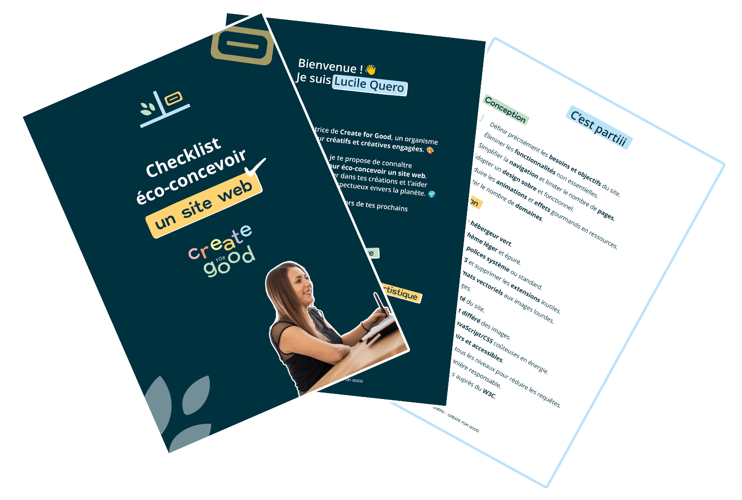 Cette image présente une checklist intitulée "Checklist pour éco-concevoir un site web", conçue pour aider à créer un site plus respectueux envers la planète. La checklist, marquée du logo de "Web for Good", comprend plusieurs pages avec des instructions et des conseils détaillés. La couverture présente le logo et le slogan de Create for Good, ainsi qu'une photo de Lucile Quero, graphiste et fondatrice de l'organisme de formation. Les autres pages montrent du texte avec des informations sur les pratiques éco-responsables dans la conception d'un site web. Cette ressource gratuite est destinée à guider les designers dans la création de sites web plus responsables.